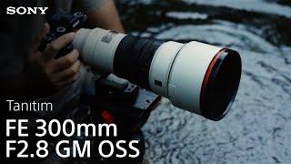Karşınızda Sony FE 300 mm F2.8 GM OSS Lens