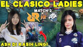 RRQ VS EVOS LYNX MATCH 2  EL CLASICO LADIES  ASH DIKASI LING .. LINGNYA MIRIP COWOK  WSL S4