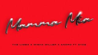 The Limba x Misha Miller x Andro feat. Dyce - Mamma Mia Romanian and Spanish Version