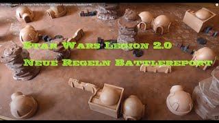 Star Wars Legion 2.0 Einsteiger Battle Report Neue Regeln  Imperium vs Rebellen HYPE