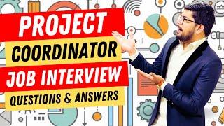 Project Coordinator Interview Questions and Answers  Project Coordinator Job Interview Questions