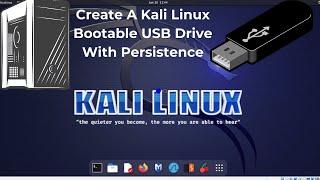 Create Kali Linux Bootable USB Drive With Persistence