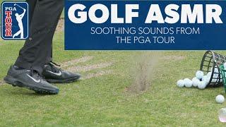 ASMR  Soothing golf sounds from the PGA TOUR