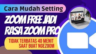 Cara Setting Zoom Basic Gratis Agar Tidak Dibatasi 40 Menit Bisa Meeting 24 Jam Full Tanpa Putus