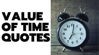 Value Of Time Quotes  Importance Of Time Management  10 Best Quotes on Time  Quote Of The Day