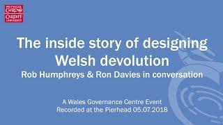 The inside story of designing Welsh devolution with Ron Davies