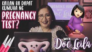 Kailan Ba Dapat Mag-Pregnancy Test? With Doc Leila OB-GYNE Philippines