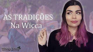 TRADIÇÕES NA WICCA