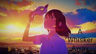 A Whisker Away - MiX{AMV}