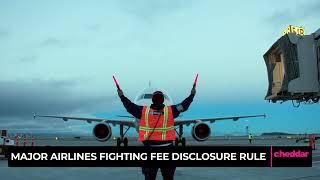 Major Airline Fighting Fee Disclosure Rule