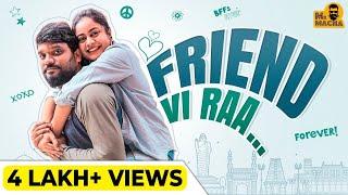 Friend Vi Raa  Best Friend Forever  Mr Macha  Telugu Short films 2024  Telugu Web Series 2024
