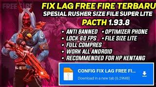 FIX LAG FREE FIRE 1.93.8 UPDATE  CONFIG ANTI PATAH PATAH RAM 2GB FF  CONFIG FIX LAG FF 60 FPS