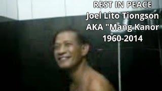 Mang Kanor Joel Lito TiongsonNicanor was Dead Rest in Peace