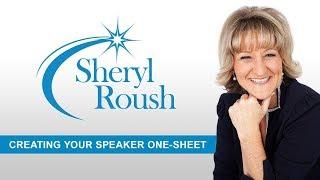 Creating Your Speaker One-Sheet  Sheryl Roush Speak And Market Like a Pro™