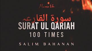 Surah Al Qariah 100 Times  Salim Bahanan  with Translation and Transliteration  Mumin Vibe