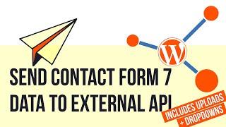 Send Contact form 7 Data & uploads to External API via WordPress