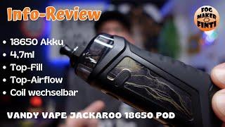 Vandy Vape Jackaroo 18650 Pod Kit  4.7ml Top-Fill Top-Airflow  Info Review