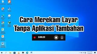 Cara Merekam Layar Laptop Tanpa Aplikasi Tambahan