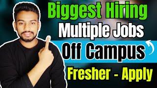 Biggest Hiring  OFF Campus Drive For 2024 2023 2022 Batch  Latest Fresher Jobs  Kn Academy