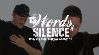 Reale feat. Martin McNally - Words and Silence Official music video