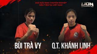 Bùi Trà Vy - Quách Thị Khánh Linh  Vòng loại MMA Lion Championship 2022