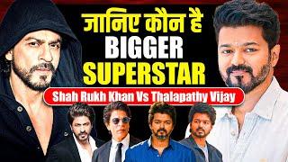Shah Rukh Khan Vs Thalapathy Vijay  Who Is Biggest Superstar ? Thalapathy Vijay Vs Shah Rukh Khan