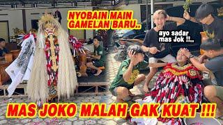 NYOBAIN GAMELAN BARU  Gak taunya mas Joko malah jadi begini..