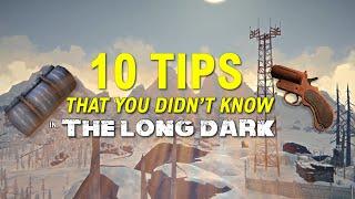 10 Tips you DIDNT KNOW in The Long Dark