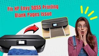 Fix HP Envy 5055 Printing Blank Pages Issue  Printer Tales