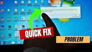 Your Hardware Settings Have Changed Please Reboot Your Computer For These Changes To Take Effect-Fix