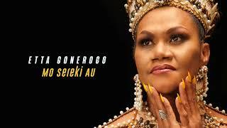 Etta Gonerogo - Mo Sereki Au Audio