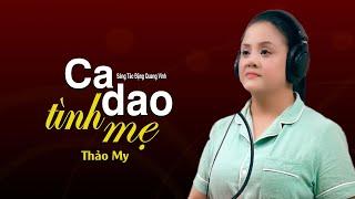 Khóc Hết Nươc Mắt Khi Nghe Ca Khúc - Ca Dao Tình Mẹ - Thảo My  Giọng Ca Tỏa Sáng