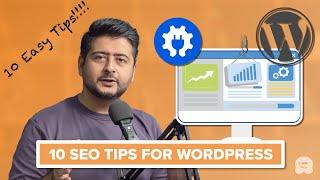 10 Tips on How to Get the Best SEO for Your WordPress Site