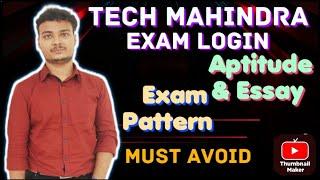 Tech Mahindra Exam Login Mails  Aptitude & Essay Exam Pattern  Must Avoid things