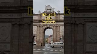 Innsbruck’s Triumphal Arch a Celebration of Royal Love  #Innsbruck #RoyalWedding