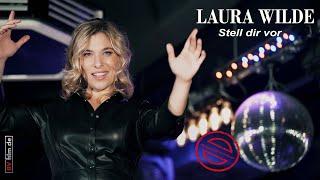 Laura Wilde - Stell dir vor offizieller Videoclip