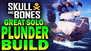 BUILD for PLUNDERING SOLO or GROUP Skull and Bones