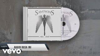 SAMSONS - Akhir Rasa Ini Official Lyric Video