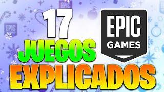 Los 17 JUEGOS GRATIS de EPIC GAMES EXPLICADOS en el 2023