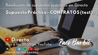 EN DIRECTO - Supuesto práctico Contratos - Test