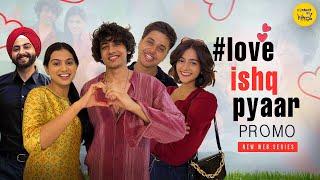 Love Ishq Pyaar WEB SERIES Promo  Friendship & Love Series  Content Ka Keeda