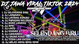 DJ SELENDANG BIRU DJ LAMUNAN DJ ANAK LANANG FULL ALBUM  DJ JAWA VIRAL TIKTOK 2024 CAMPURAN