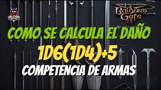 BALDURS GATE 3. COMO SE CALCULA EL DAÑO Y LA DEFENSA. COMPETENCIA DE ARMAS.