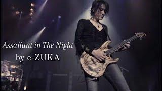 Assailant in The Night  e-ZUKA Live