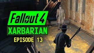 XARBARIAN  FALLOUT 4  EPISODE 13