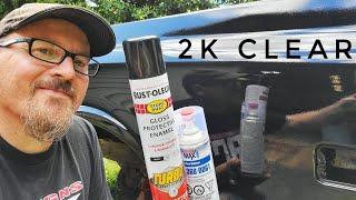 How To 2K Clear Over Rust-oleum Turbo Spray Paint With Professional Results