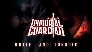 IMMORTAL GUARDIAN - Unite And Conquer Lyric Video