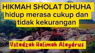 HIKMAH SHOLAT DHUHA. Ustadzah Halimah Alaydrus