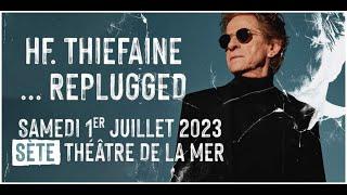 HF Thiéfaine - Redescente climatisée Sète 1er juillet 2023