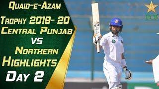 Highlights  Central Punjab vs Northern  Day 2  Quaid e Azam Trophy 2019-20